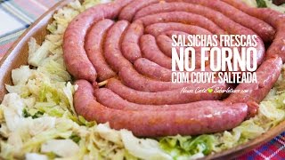 Salsichas Frescas no Forno com Couve Salteada [upl. by Eigroeg]