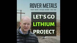 Rover Metals  Definitive Agreement Lets Go Lithium Project [upl. by Uchish]