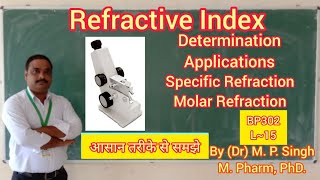 Refractive Index I Molar amp Specific Refraction  Determination  Applications  BP302T  L15 [upl. by Elias995]