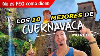 DESCUBRE TOP 10 CUERNAVACA Morelos 2023🚨  Qué Hacer con 500 pesos😎  TURISMO Mochilero  TOUR [upl. by Medlin]