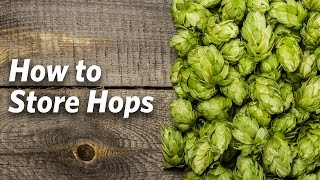 How To Store Hops  Craft Brewing™ [upl. by Amada]