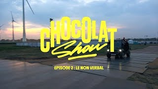 Roméo Elvis  Chocolat Show épisode 2  le non verbal [upl. by Anyat]