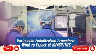 Varicocele Embolization Procedure What to Expect at IRFACILITIES [upl. by Bronnie]