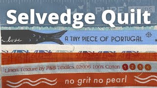 How I Make a Quilt From Selvedges [upl. by Asirrac]