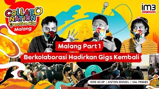 Collabonation Creative City Malang  Part 1 Berkolaborasi Hadirkan Gigs Kembali [upl. by Anitnatsnoc]