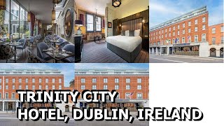 Trinity City Hotel Dublin Ireland [upl. by Ahsoym]