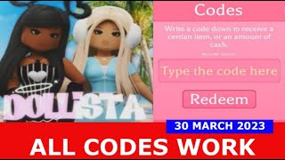 ALL CODES WORK Dollista ROBLOX  March 30 2023 [upl. by Ralip]