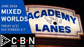 2024 Mixed Worlds from Academy Lanes Friday Matches 37 [upl. by Emelda]