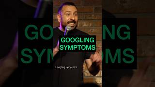 When You Google Symptoms [upl. by Sotsirhc561]