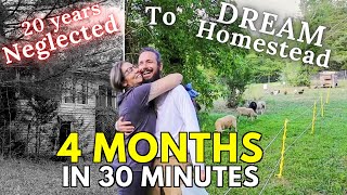 Couple turns NEGLECTED 60 ACRES into their DREAM HOMESTEAD  4 Months in 30 Minutes [upl. by Pancho]