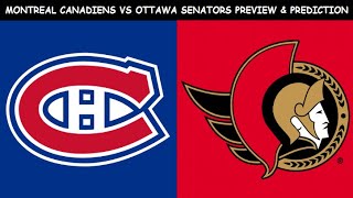 Montreal Canadiens vs Ottawa Senators Preview amp Prediction [upl. by Corvese32]