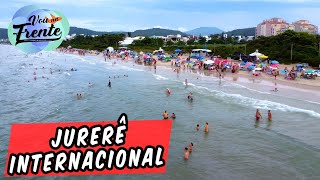 CONHEÇA A PRAIA DE JURERÊ INTERNACIONAL EM FLORIANÓPOLIS  SC [upl. by Nordin]