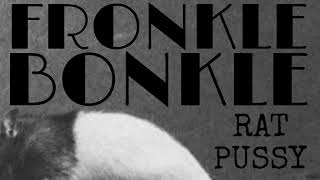 Fronkle Bonkle  Rat Pssy 2024 demo [upl. by Loferski]