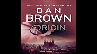 AUDIOBOOK Dan Brown ORIGIN Chapter 4 5 [upl. by Alisander]