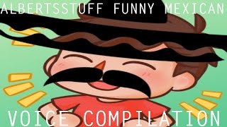 AlbertsStuff funny Mexican voice amp Spanish speaking compilation [upl. by Alessig157]