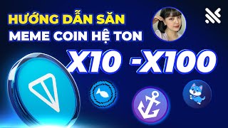 Hướng Dẫn Chi Tiết Cách Săn Meme Token Hệ TON x10  x100 Cho Người Mới [upl. by Merri]