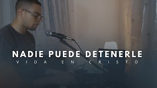 Nadie Puede Detenerle  Grace Rodríguez  Cover  Vida en Cristo [upl. by Htederem]