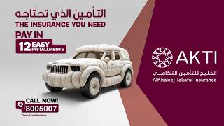 AKTI  Alkhaleej Takaful Insurance  Pay in 12 easy Installments [upl. by Van775]