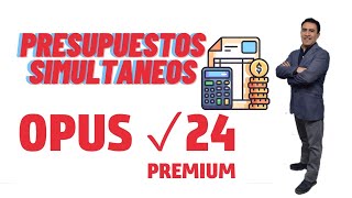 Opus 24 Premium 3 de 8 revisa los presupuestos simultaneamente en diferentes monitores [upl. by Thibault]