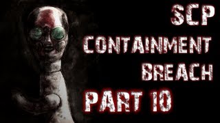 SCP Containment Breach  Part 10  WORST SCARE EVER [upl. by Jentoft32]