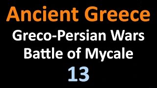 Greco Persian Wars  Battle of Mycale and Delian League  13 [upl. by Felicle73]