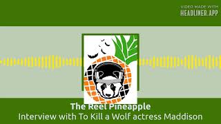 Interview with To Kill a Wolf actress Maddison Brown  The Reel Pineapple [upl. by Grata]