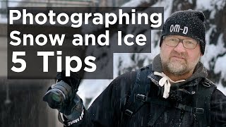 Photographing Snow and Ice  5 Tips [upl. by Frasco865]