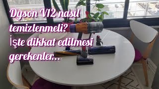 Dyson V12 nasıl temizlenir  Dikkat edilmesi gerekenler [upl. by Malia]