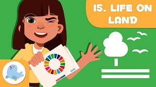 Life on Land 🌳 SDG 15 🐻 Sustainable Development Goals for Kids [upl. by Astiram]