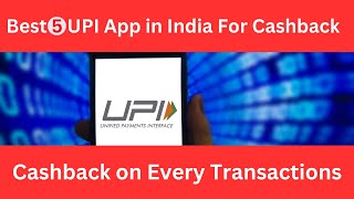 🔥🔥Best UPI App in India For Cashback 💰💰 Unlock Cashback Bonanza [upl. by Bunow375]