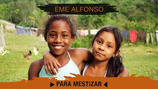 Eme Alfonso  Para Mestizar Vdeo Oficial [upl. by Ariik]