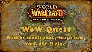 WoW Quest Nimm mich mit Kapitän auf die Reise [upl. by Yrffej911]