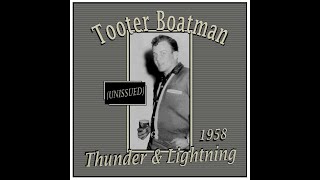 Tooter Boatman  Thunder amp Lightning 1958 [upl. by Anelej]