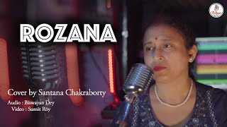 Rozana  Cover By Santana Chakrabarty  Naam Shabana I Shreya Rochak  Revisited Version [upl. by Yrrehc]