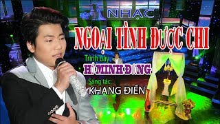 Nhạc mới  NGOẠI TÌNH ĐƯỢC CHI  HỒ MINH ĐƯƠNG sáng tác KHANG ĐIỀN [upl. by Einitsed]