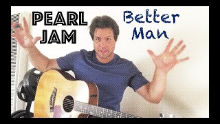 Youll Be A Better Man Once You Learn How To Play Pearl Jams Better Man On The Guitar [upl. by Nylorahs]