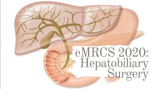 eMRCS 2020 Hepatobiliary Surgery [upl. by Adnahsal751]