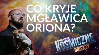 Co kryje Mgławica Oriona  Kosmiczne Obiekty 2 [upl. by Edmanda]