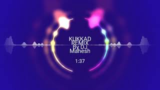 Kukkad  Remix by DJ Mahesh [upl. by Cl]