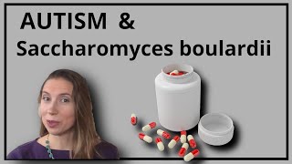 Autism  What is Saccharomyces boulardii [upl. by Okramed720]