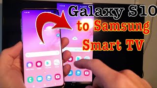 Galaxy S10S10S10E How to Screen Mirror to Samsung Smart TV [upl. by Calida802]