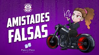 Psico y Psico Amistades Falsas [upl. by Rhett]