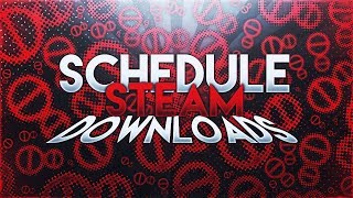 How To Schedule Steam Downloads [upl. by Atikahc]