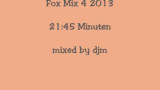 Fox Mix 4 2013mixed by djm [upl. by Phelgon77]