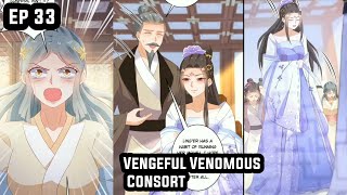 Vengeful Venomous Consort Ep 33  That someone has really Missed me [upl. by Ecidnarb]