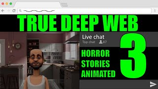 TRUE DEEP WEB HORROR STORIES 3 ANIMATED [upl. by Nilam]