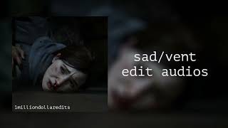 sad edit audios beacuse I cant deal with life anymore [upl. by Lance573]