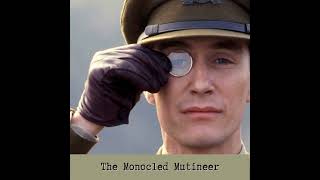 The Monocled Mutineer Fact or Fiction [upl. by Enomyar]