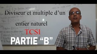 Diviseur et multiple dun entier naturel  Tronc commun scientifique international  Partie B [upl. by Erfert]