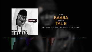 Tal B  BAARA Son Officiel [upl. by Leamse]